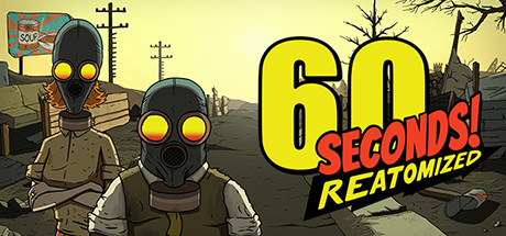 《60秒！重制版 60 Seconds! Reatomized》v1.1.5.32 免安装中文学习版