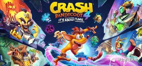 【游戏推荐】《古惑狼4：时机已到 Crash Bandicoot 4:Its About Time》2.0免安装中文版