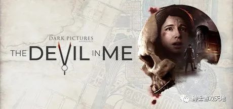 【游戏推荐】《黑相集：心中魔 The Dark Pictures: The Devil in Me》免安装中文版